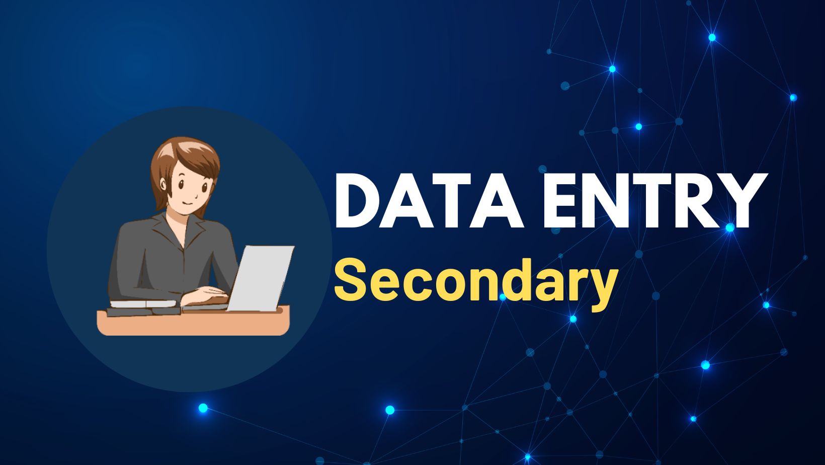 Data Entry Secondary