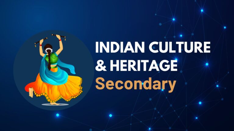 Indian Culture and Heritage (ICH) Secondary